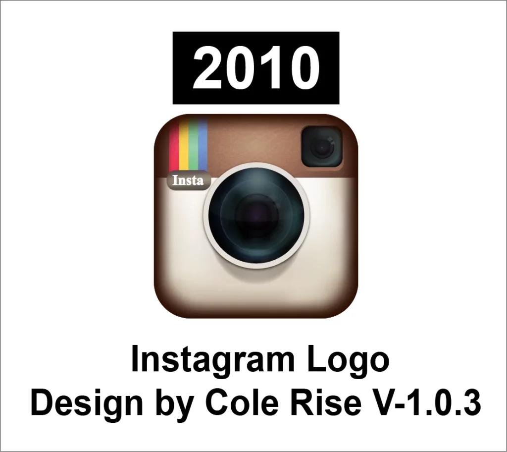 Instagram Logo 2010 Design by Cole Rise V-103